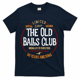 50th Birthday Old Ball Club 50 Years Awesome For Old Fart T-Shirt - Navy