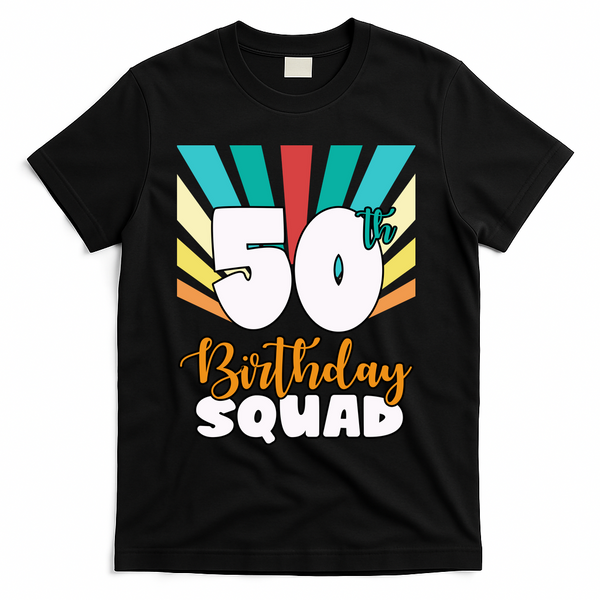 50th Birthday Squad 50 Years Old T-Shirt - Black