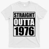 50th Birthday Straight Outta 1976 T-Shirt - White