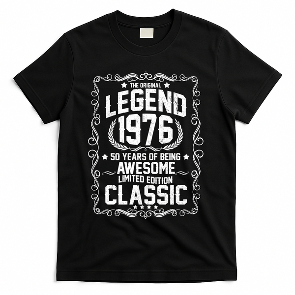 50th Birthday The Original Legend 1976 Awesome Classic  T-Shirt - Black