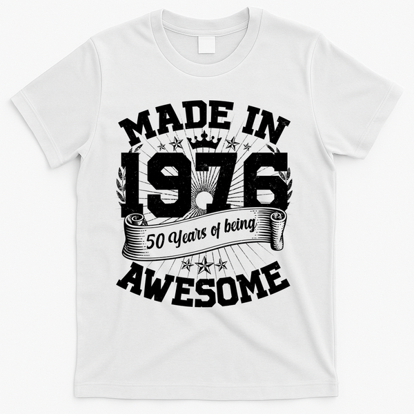 50th Birthday Vintage Crown Made In 1976 50 Years Of Being Awesome T-Shirt - White