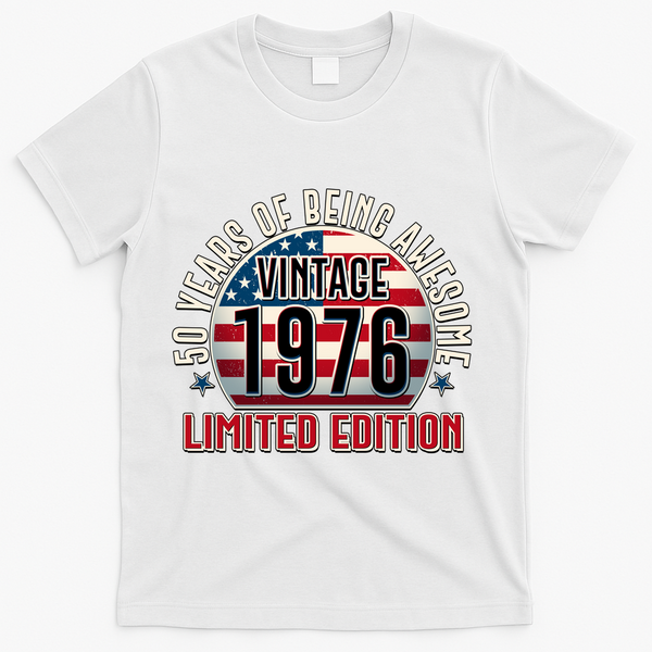 50th Birthday Vintage 1976 Limited Edition Years Of Being Awesome USA Flag  T-Shirt - White