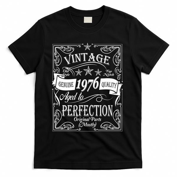 50th Birthday Vintage 1976 Genuine Quality Age To Perfection Original Parts Mostly T-Shirt - Black