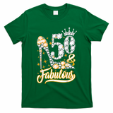 50 & Fabulous 50 Years Old 50th Birthday Diamond Crown Shoes T-Shirt - Green