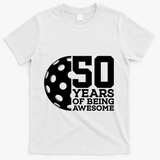 50 Years Of Being Awesome Pickleball 50th Birthday Gift T-Shirt - White