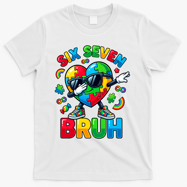 67 Six Seven Bruh Autism Awareness Meme T-Shirt - White