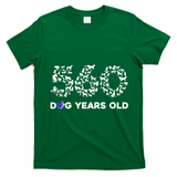 80th Birthday  Funny 560 Dog Years Old Gift Tees T-Shirt - Irish Green