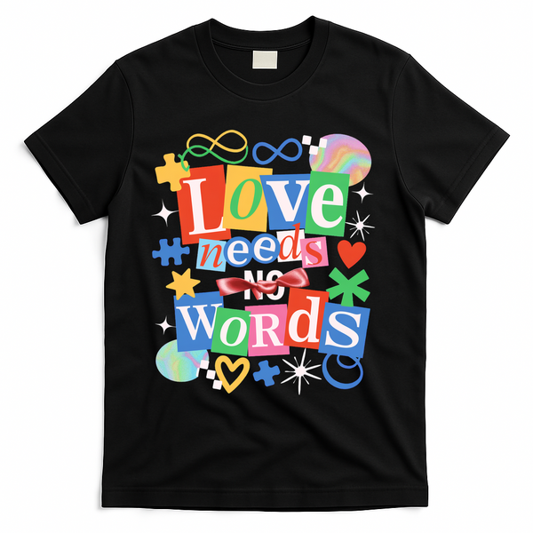 Autism Awareness Love Needs No Word T-Shirt - Black