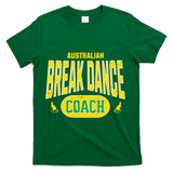 Australian Breakdance Coach Costume Outfit Halloween Party T-Shirt - Green