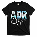 ADR But Handling It Funny Veterinary T-Shirt - Black