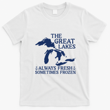 Always Fresh Sometimes Frozen Great Lakes Michigan T-Shirt - White