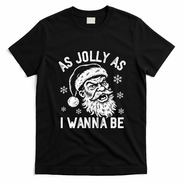 As Jolly As I Wanna Be Christmas Santa Meme X-Mas T-Shirt - Black