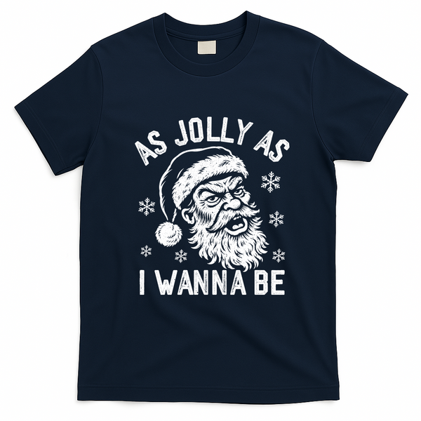 As Jolly As I Wanna Be Christmas Santa Meme X-Mas T-Shirt - Navy Blue