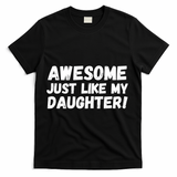 Awesome Like My Daughter Dad Life Father’s Day Dad Humor Cool Dad Proud Dad  T-Shirt - Black