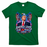 America Leads The AI Race Trump 2026 T-Shirt - Irish Green