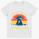 Ask Me About My Butthole Cute Alien Costume Adults Ufo T-Shirt - White