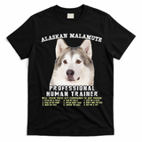 Alaskan Malamute Professional Human Trainer Cute Dog T-Shirt - Black
