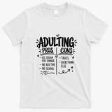 Adulting Pros And Cons Funny Humor T-Shirt - White