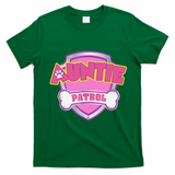 Auntie Patrol Dog Mom Dad Funny Gift Birthday Party T-Shirt - Irish Green