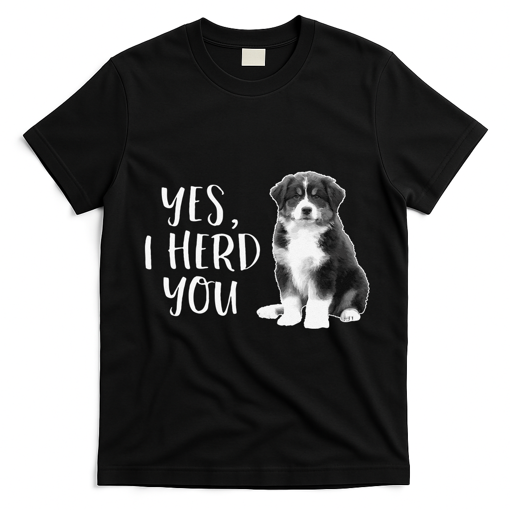 Australian Shepherd Herding Dog Funny I Herd You Mom Dad T-Shirt - Black