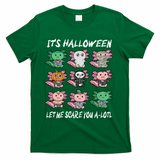 Axolotl Scare You A-Lotl Girl Boy Axolotl Halloween T-Shirt - Green
