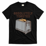 Absolutely Toasted Funny T-Shirt - Black