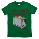 Absolutely Toasted Funny T-Shirt - Irish Green