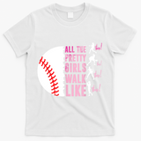 All The Pretty Girl Walk Funny Like This Baseball Player  T-Shirt - White