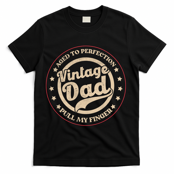 Aged To Perfection Vintage Dad Pull My Finger T-Shirt - Black