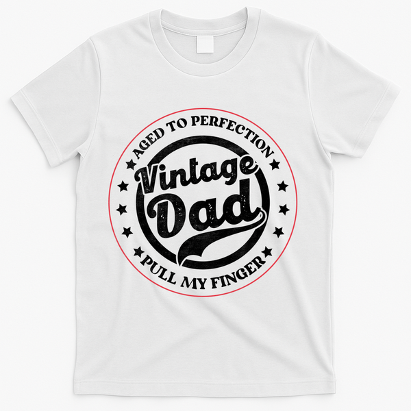 Aged To Perfection Vintage Dad Pull My Finger T-Shirt - White