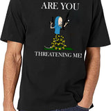 Are You Threatening Me Halloween Black T-Shirt - White