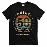 Built 50 Years Ago - All Parts Original Gifts 50th Birthday T-Shirt - Black