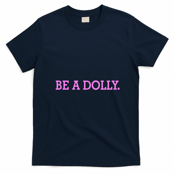 BE A DOLLY.  T-Shirt - Navy Blue