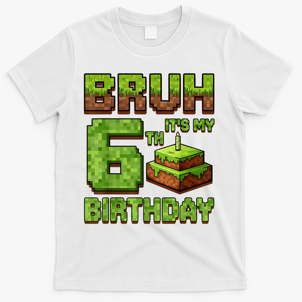 Birthday Boy Bruh It'S My 6th Birthday Game Pixel T-Shirt - White