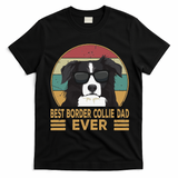 Best Border Collie Dad Ever Funny Dog Gift For And T-Shirt - Black