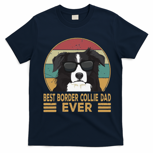 Best Border Collie Dad Ever Funny Dog Gift For And T-Shirt - Navy Blue
