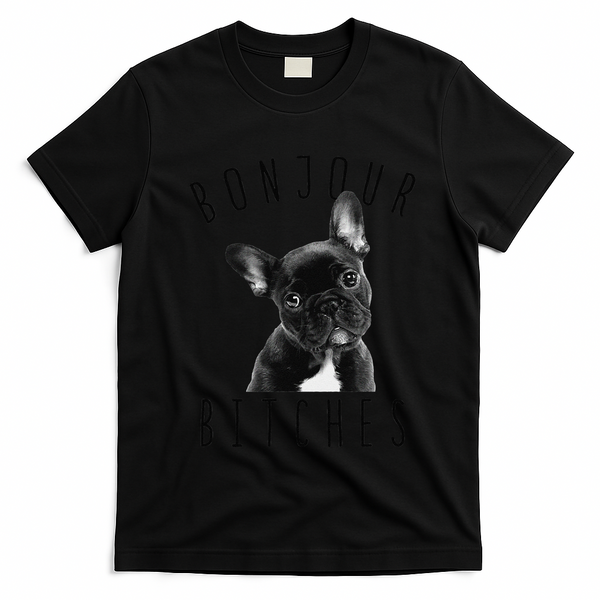 Bonjour Bitches Funny French Bulldog Dog Lover Gift T-Shirt - Black