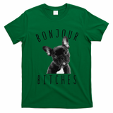 Bonjour Bitches Funny French Bulldog Dog Lover Gift T-Shirt - Irish Green