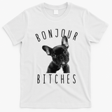 Bonjour Bitches Funny French Bulldog Dog Lover Gift T-Shirt - White
