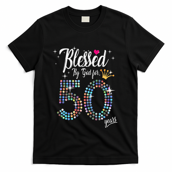 Blessed By God For 50 Years 50th Birthday Anniversary T-Shirt - Black