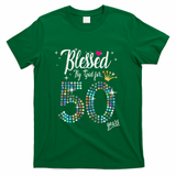 Blessed By God For 50 Years 50th Birthday Anniversary T-Shirt - Green