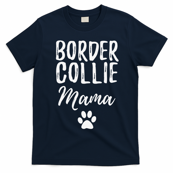 Border Collie Mama Funny Dog Lover Dog Mom Gift T-Shirt - Navy Blue