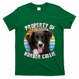 Border Collie Property Of Cute Dog T-Shirt - Irish Green