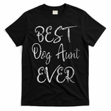 Best Dog Aunt Ever Mothers Day Funny Dog Lover T-Shirt - Black