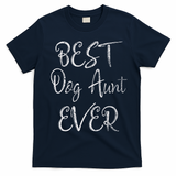 Best Dog Aunt Ever Mothers Day Funny Dog Lover T-Shirt - Navy Blue
