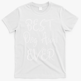 Best Dog Aunt Ever Mothers Day Funny Dog Lover T-Shirt - White