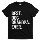 Best Dog Grandpa Ever Funny Cool T-Shirt - Black