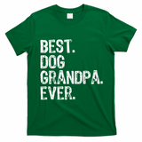 Best Dog Grandpa Ever Funny Cool T-Shirt - Irish Green