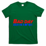 Bad Day To Be A Hot Dog Funny T-Shirt - Irish Green