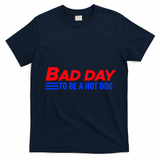 Bad Day To Be A Hot Dog Funny T-Shirt - Navy Blue